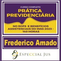 Prática Jurídica (Previdenciária no RGPS - Prof. Frederico Amado) Especcial Jus 2023