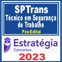 SPTrans (Técnico em Segurança do Trabalho) Pós Edital - Estratégia 2023