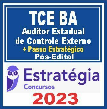 TCE BA (Auditor Estadual de Controle Externo + Passo) Pós Edital - Estratégia 2023