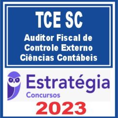 TCE SC (Auditor Fiscal de Controle Externo - Ciências Contábeis) Estratégia 2023