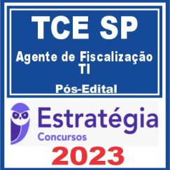 TCE SP (Agente de Fiscalização - TI) Pós Edital - Estratégia 2023