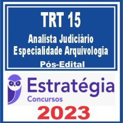 TRT 15 - Campinas (Analista Judiciário - Especialidade Arquivologia) Pós Edital