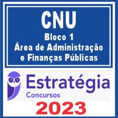 CNU (Bloco 1 - Área de Administração e Finanças Públicas) Estratégia 2023