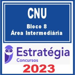 CNU (Bloco 8 - Área Intermediária) Estratégia 2023