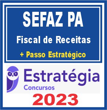 SEFAZ PA (Fiscal de Receitas + Passo) Estratégia 2023