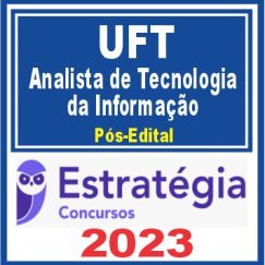 UFT (Analista de Tecnologia da Informação) Pós Edital - Estratégia 2023