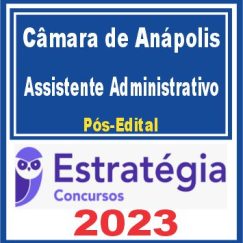 Câmara de Anápolis GO (Assistente Administrativo) Pós Edital - Estratégia 2023