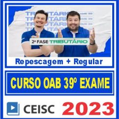 OAB 2ª Fase 39 Exame de Ordem (Direito Tributário) Ceisc 2023