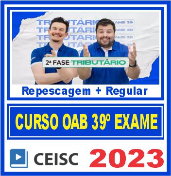 OAB 2ª Fase 39 Exame de Ordem (Direito Tributário) Ceisc 2023