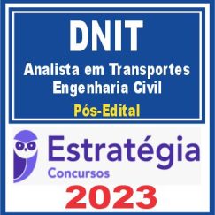DNIT (Analista de Infraestrutura - Engenharia Civil) Pós Edital - Estratégia 2023