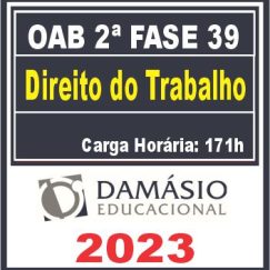 Curso OAB 2ª Fase 39 Exame (Trabalho ) Damásio