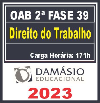 Curso OAB 2ª Fase 39 Exame (Trabalho ) Damásio