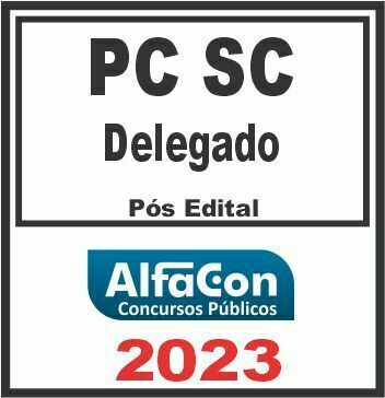 PC SC (DELEGADO) PÓS EDITAL - ALFACON 2023