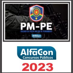 PM PE (SOLDADO) PÓS EDITAL - ALFACON 2023