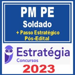 PM PE (Soldado + Passo) Pós Edital - Estratégia 2023