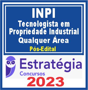 INPI (Tecnologista em Propriedade Industrial - Qualquer Área de Formação) Pós Edital - Estratégia