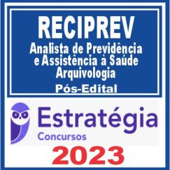 Reciprev (Analista de Previdência e Assistência à Saúde - Arquivologia) Pós Edital