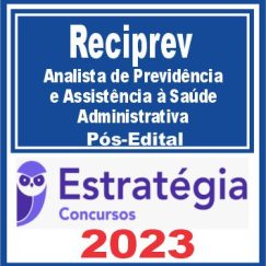 Reciprev (Analista de Previdência e Assistência à Saúde - Administrativa) Pós Edital - Estratégia 2023