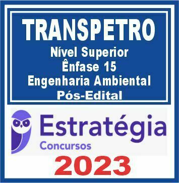 TRANSPETRO (Profissional Nível Superior - Ênfase 15: Engenharia Ambiental)