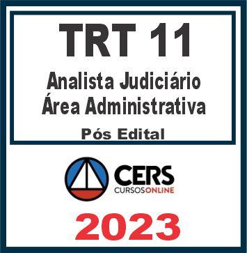 TRT 11ª Região - AM/RR (Analista Judiciário - Área Administrativa) Pós Edital - Cers