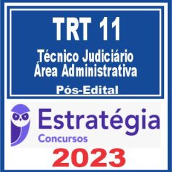 TRT 11ª Região - AM/RR (Técnico Judiciário - Área Administrativa) Pós Edital