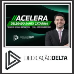 PC SC (Acelera Delegado SC) Pós Edital - Dedicação Delta 2023