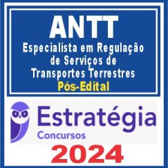 ANTT (Especialista em Regulação de Serviços de Transportes Terrestres) Pós Edital - Estratégia 2024