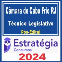 Câmara de Cabo Frio RJ (Técnico Legislativo) Pós Edital - Estratégia 2024