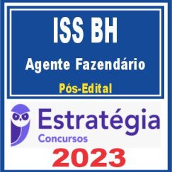 ISS BH (Agente Fazendário) Pós Edital - Estratégia 2023