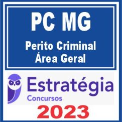 PC MG (Perito Criminal - Área Geral) Estratégia 2023