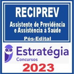 Reciprev (Assistente de Previdência e Assistência à Saúde) Pós Edital - Estratégia 2023