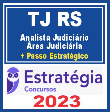 TJ RS (Analista Judiciário - Área Judiciária + Passo) Estratégia 2023