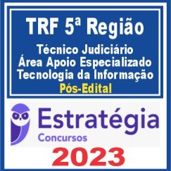 TRF 5 (Técnico Judiciário - Área Apoio Especializado - Tecnologia da Informação) Pós Edital