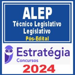 ALEP (Técnico Legislativo - Legislativo) Pós Edital - Estratégia 2024