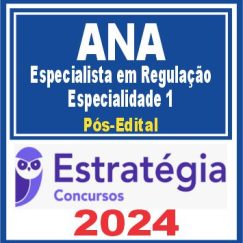 ANA (Especialista em Regulação de Recursos Hídricos e Saneamento Básico - Especialidade 1)