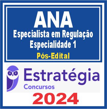 ANA (Especialista em Regulação de Recursos Hídricos e Saneamento Básico - Especialidade 1)
