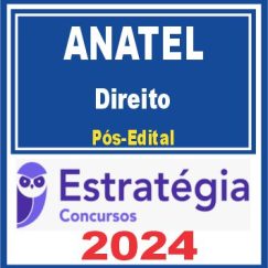 ANATEL (Especialista em Regulação de Serviços Públicos de Telecomunicações - Direito) Pós Edital