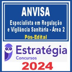 ANVISA (Especialista em Regulação e Vigilância Sanitária - Área 2) Pós Edital - Estratégia 2024