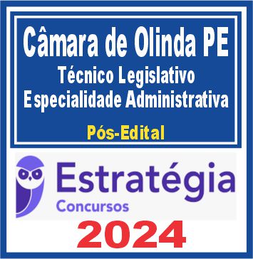 Câmara de Olinda PE (Técnico Legislativo - Especialidade Administrativa) Pós Edital - Estratégia 2024