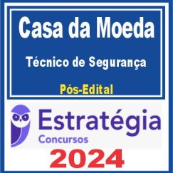 Casa da Moeda (Técnico de Segurança) Pós Edital - Estratégia 2024