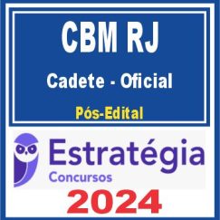 CBM RJ (Cadete - Oficial) Pós Edital - Estratégia 2024
