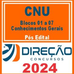 CNU (Blocos 01 a 07 - Conhecimentos Gerais) Pós Edital - Direção 2024
