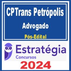 CPTrans Petrópolis (Advogado) Pós edital - Estratégia 2024