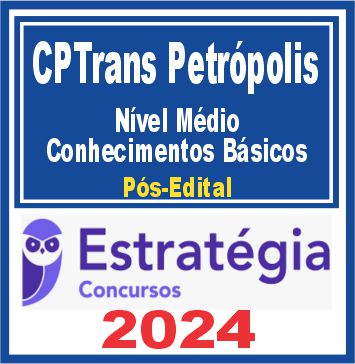 CPTrans Petrópolis (Nível Médio) Pacote de Conhecimentos Básicos - Pós Edital - Estratégia 2024