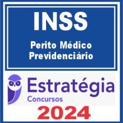INSS (Perito Médico Previdenciário) Estratégia 2024