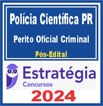 Polícia Científica PR (Perito Oficial Criminal) Pós Edital - Estratégia 2024