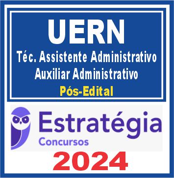 UERN (Técnico Assistente Administrativo/Auxiliar Administrativo) Pós Edital - Estratégia 2024