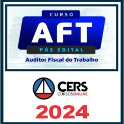 AFT (Auditor Fiscal do Trabalho) Pós Edital - Cers 2024