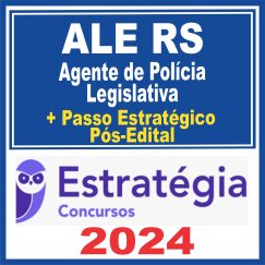 ALE RS (Agente de Polícia Legislativa + Passo)  Pós Edital - Estratégia 2024