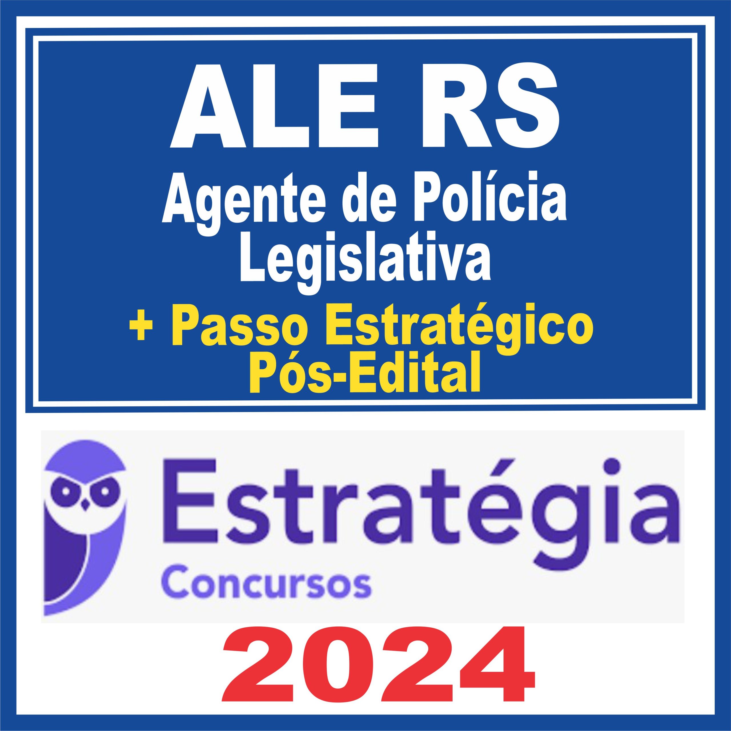 ALE RS (Agente de Polícia Legislativa + Passo) Pós Edital - Estratégia 2024